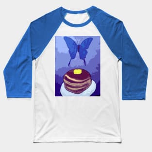 Pancakes, Butter, and Butterfly Baseball T-Shirt